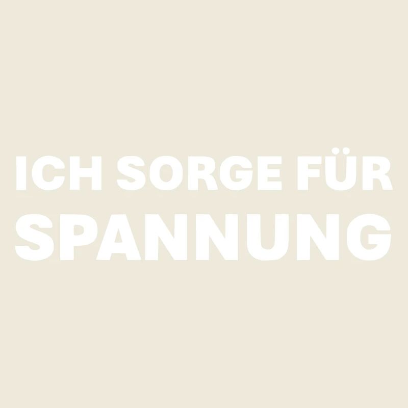 Ich sorge für Spannung