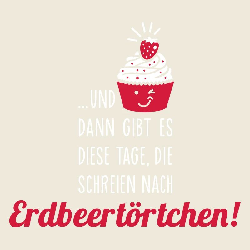 Erdbeer Törtchen Tage - Cupcake - Muffin - Sprüche