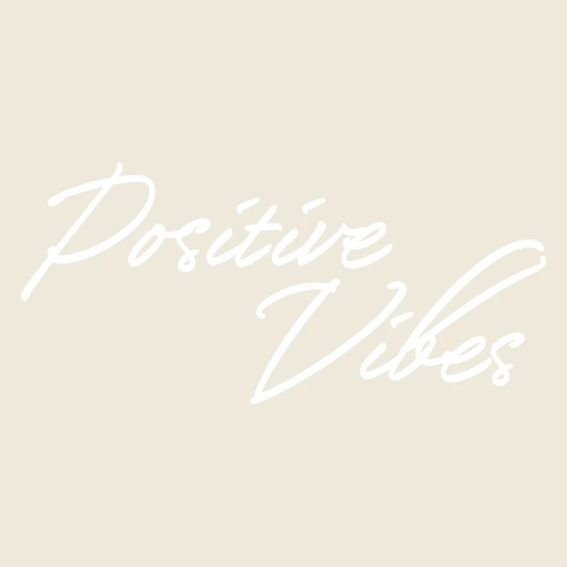 Positive Vibes