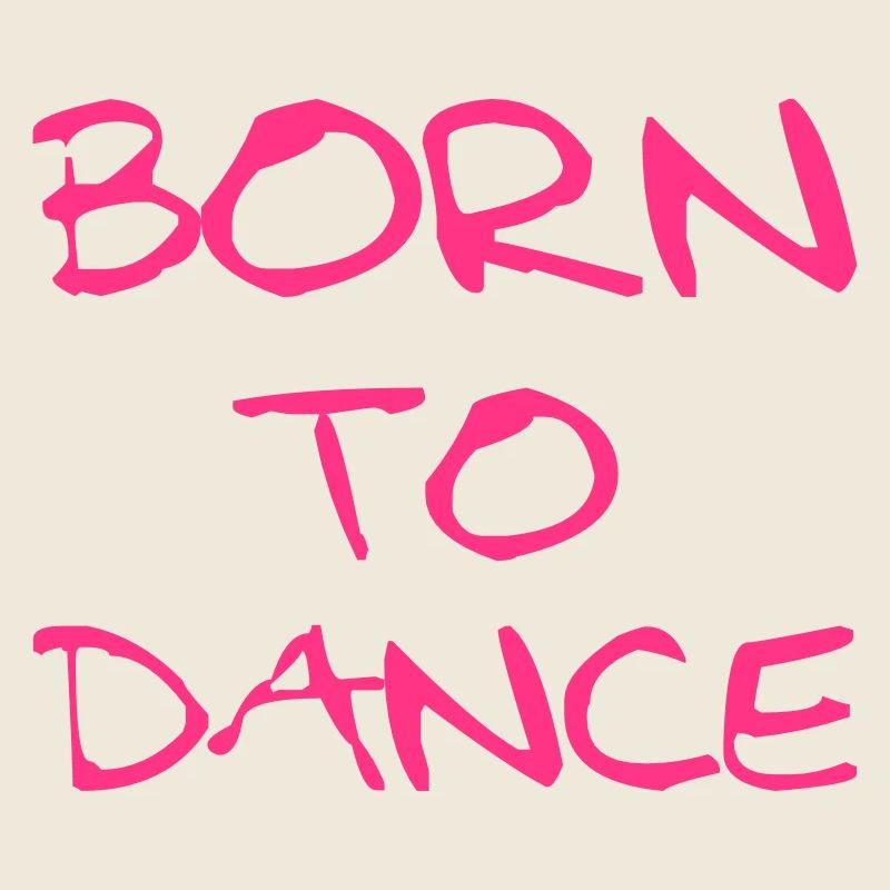 Born To Dance