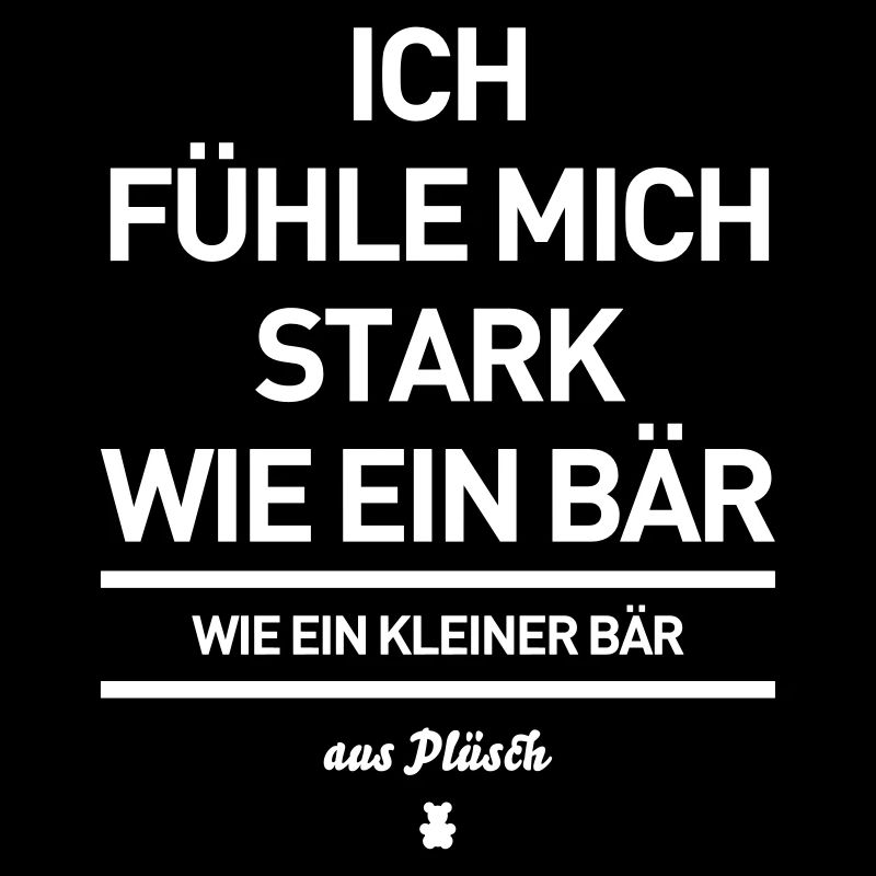 stark wie ein bär baer aus Plüsch Spruch Sprüche