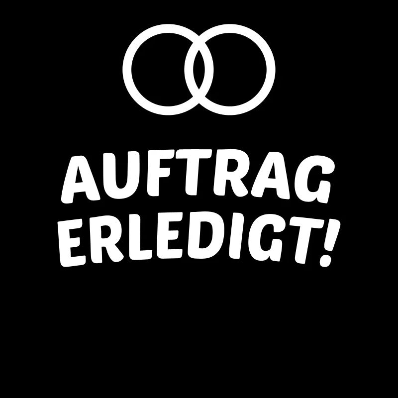 Auftrag erledigt, ehe, hochzeit 2c