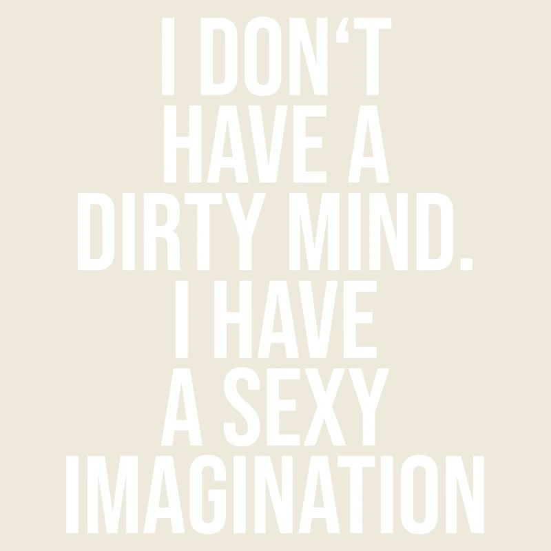 I don't have a dirty mind