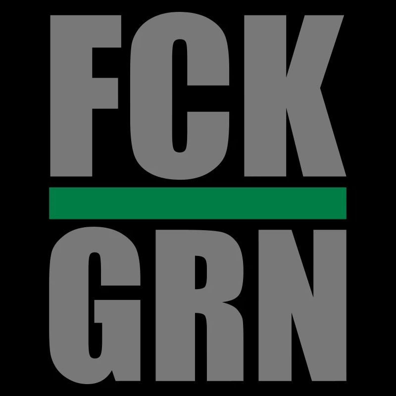 FCK GRN | Farben änderbar