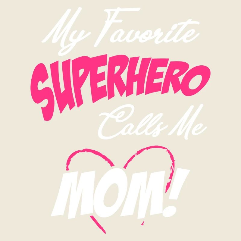 Mon super-héros préféré m’appelle maman