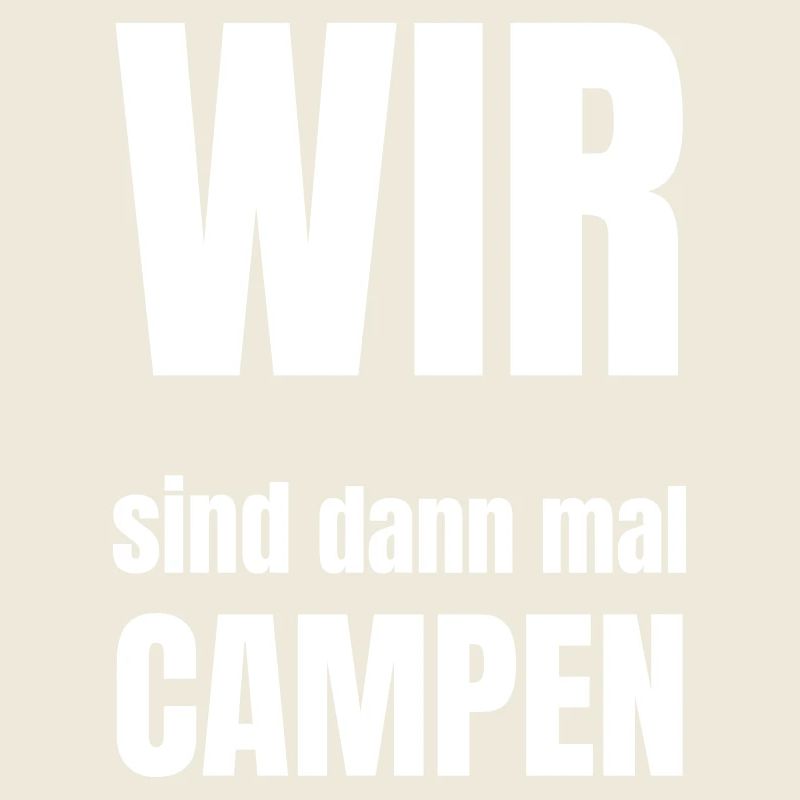 Wir sind dann mal campen