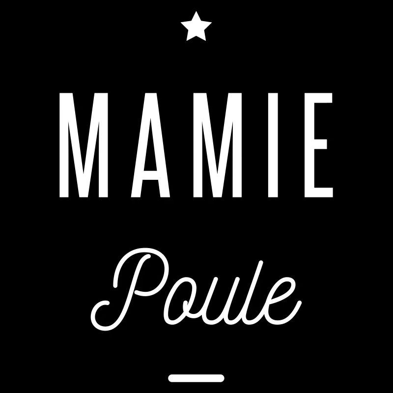 MAMIE POULE