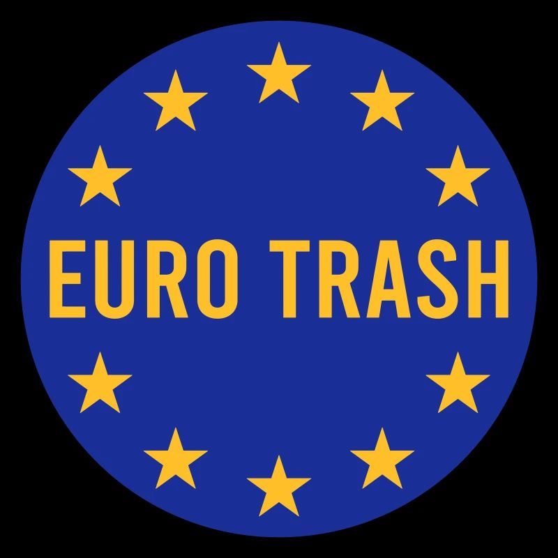 Euro trash