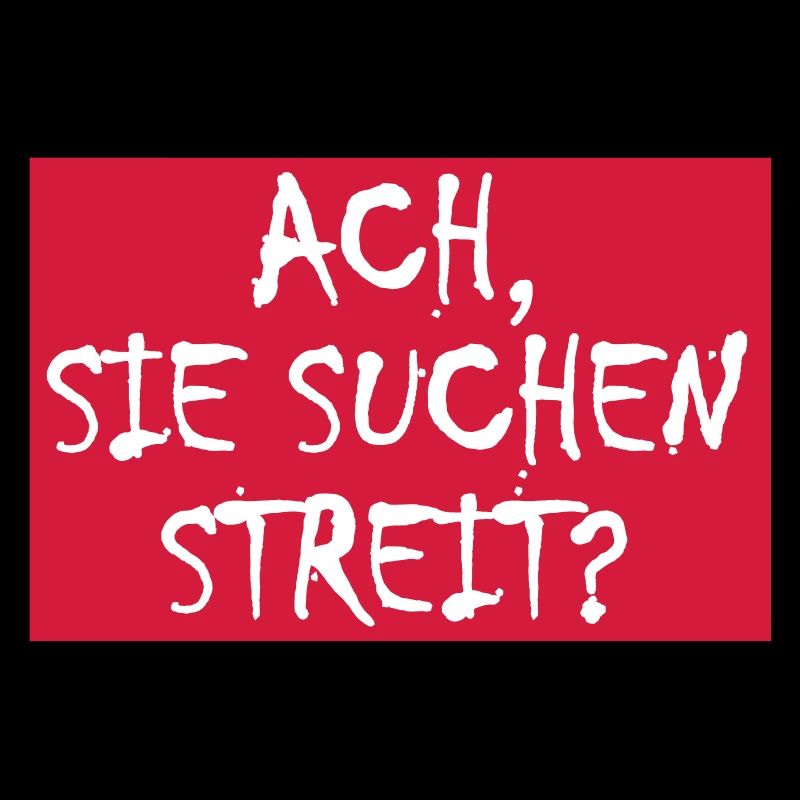 ACH, SIE SUCHEN STREIT?- Vektorgrafik