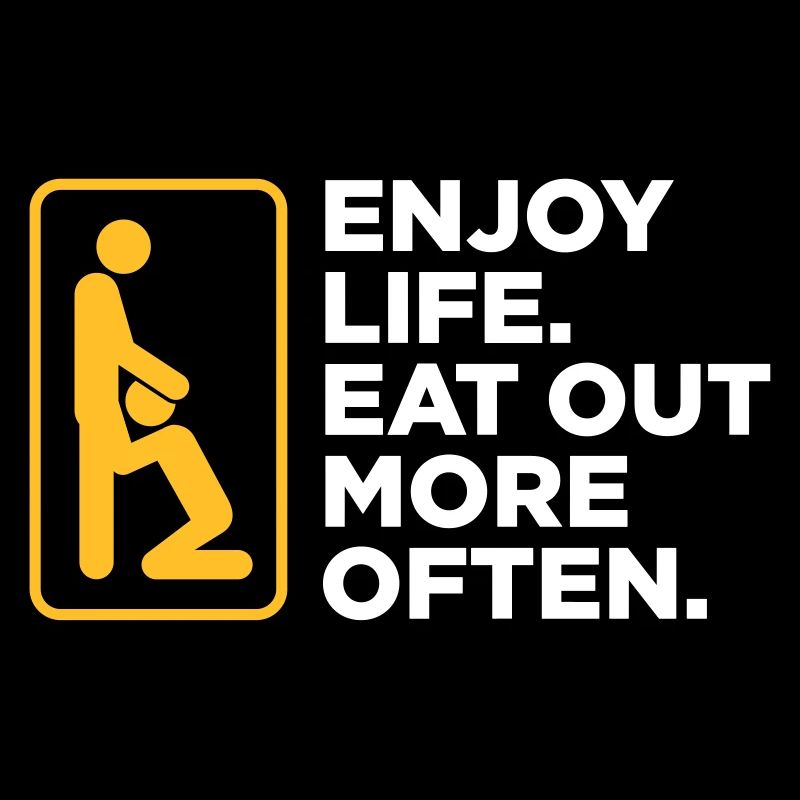 Enjoy Life. Eat Out More Often!