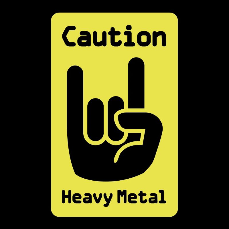 Caution: Heavy Metal