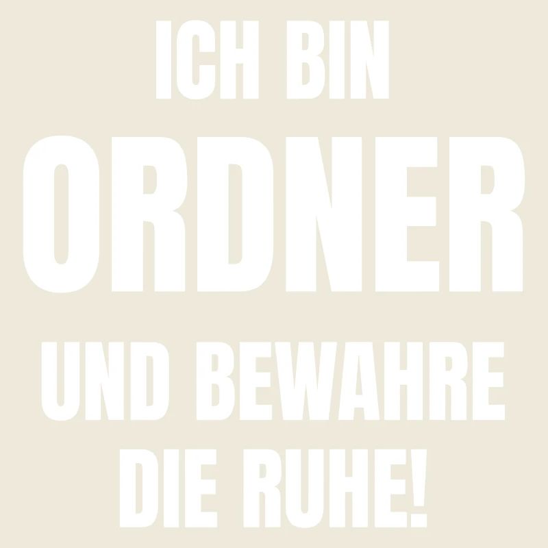 Ich bin Ordner und bewahre die Ruhe!