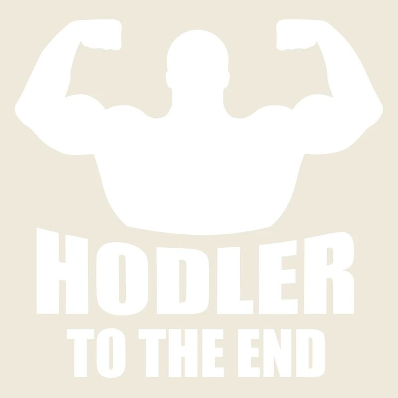 Hodler to the end - Cryptocurrency - Bitcoin