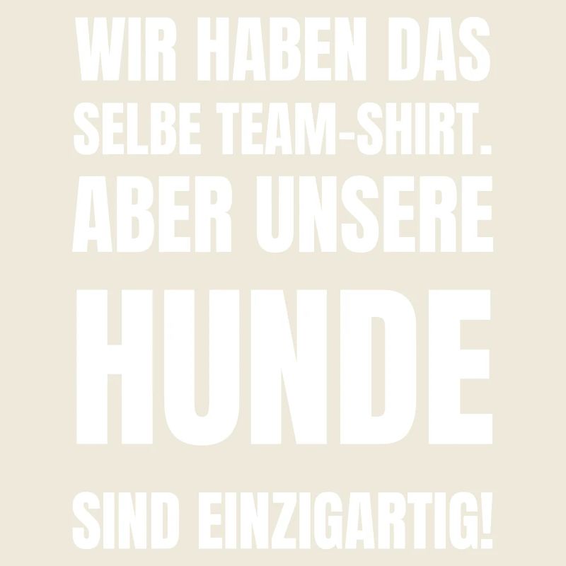 Selbes Team-Shirt aber Hunde einzigartig.