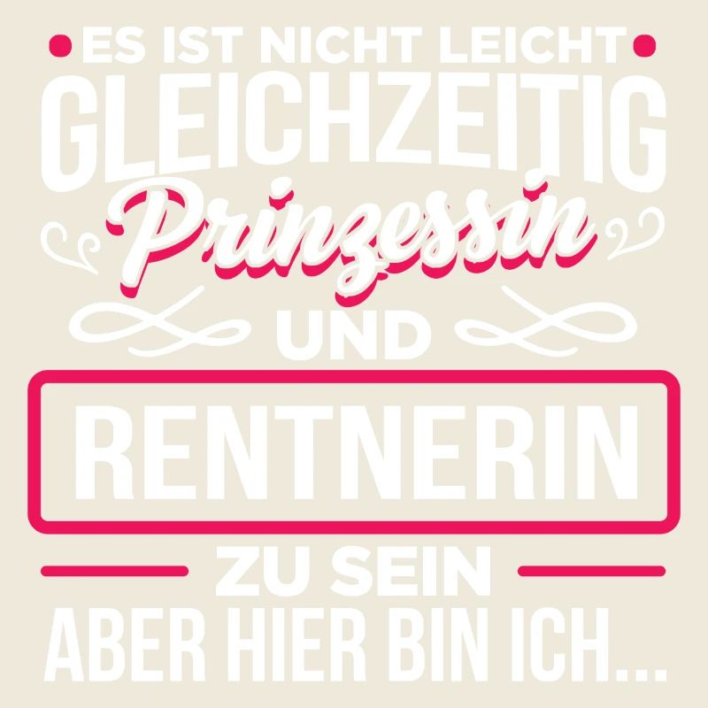 RENTNERIN - Prinzessin