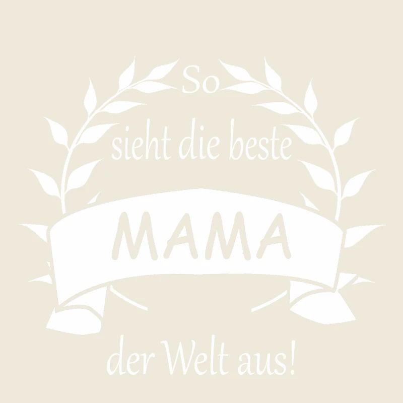 So sieht die beste Mama der Welt aus