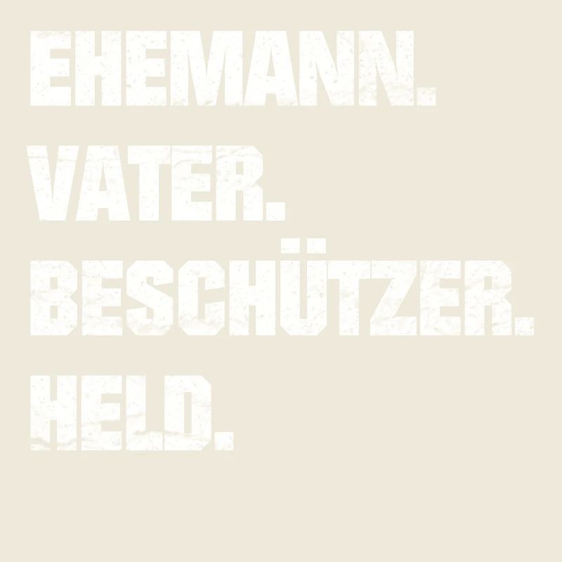 LUSTIGES EHEMANN VATER BESCHÜTZER HELD SPRÜCHE