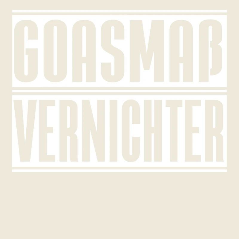 Goasmaß Vernichter