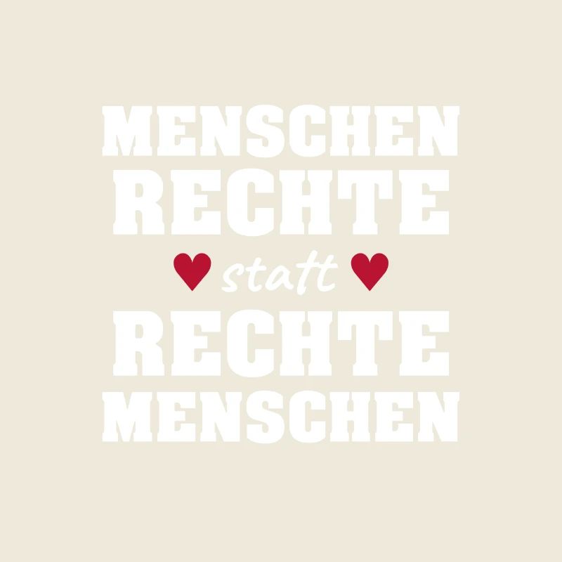 Menschenrechte statt Rechte Menschen!