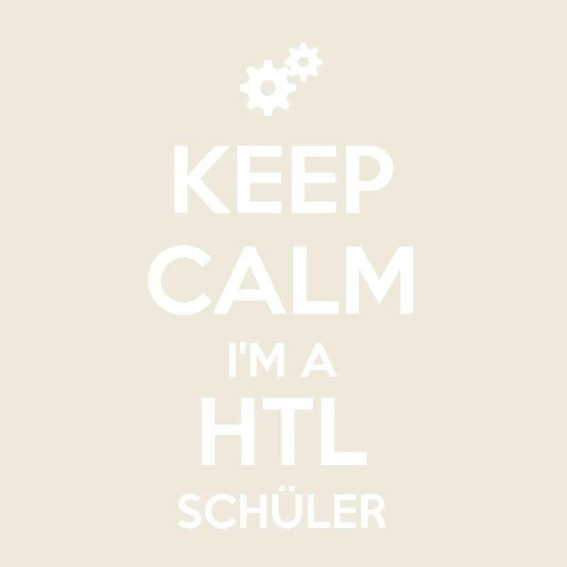 Keep Calm HTL Schüler