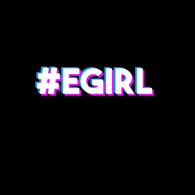 E-Girl Egirl Spruch