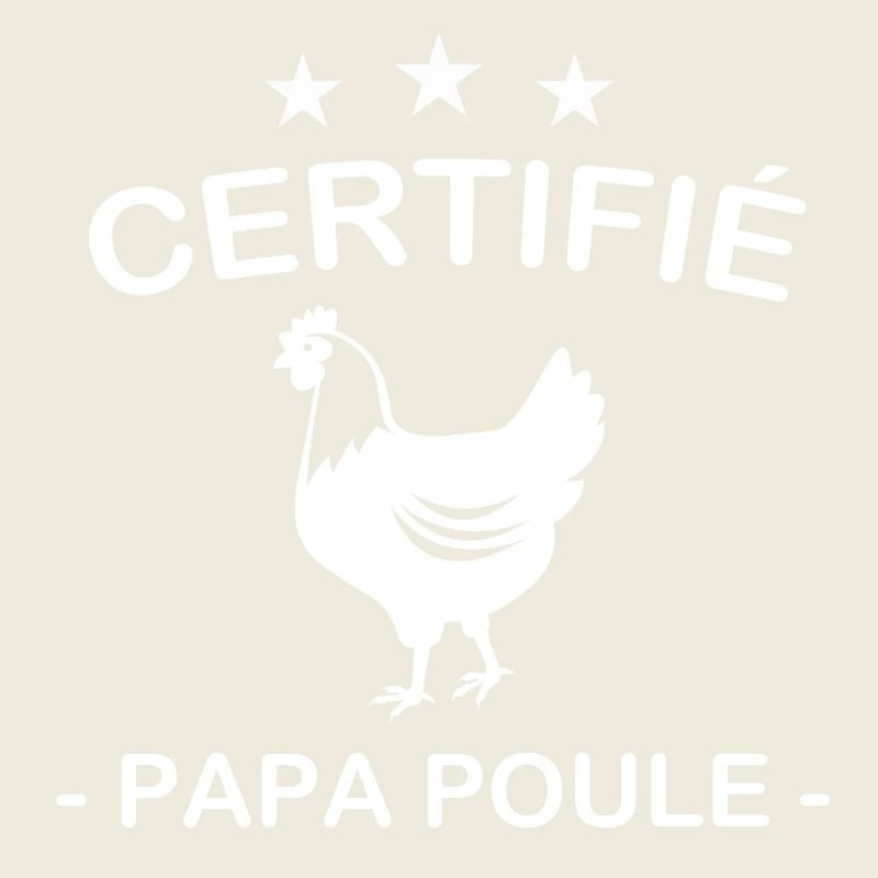 Certifié Papa Poule