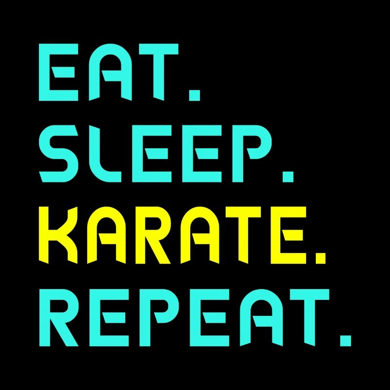 Eat. Sleep. karate. Repeat.