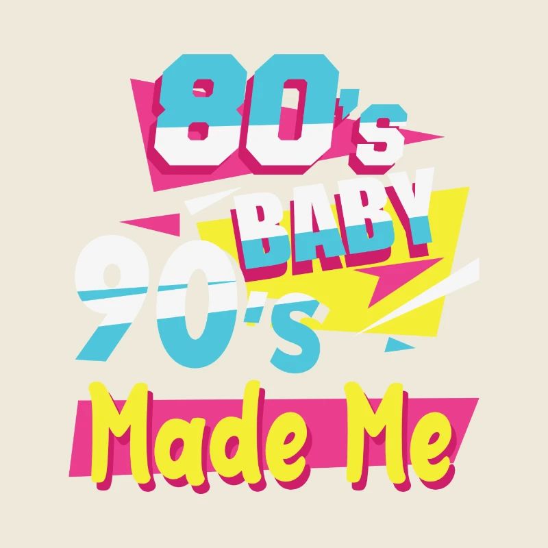 Retro 80s Baby 90s Made Me