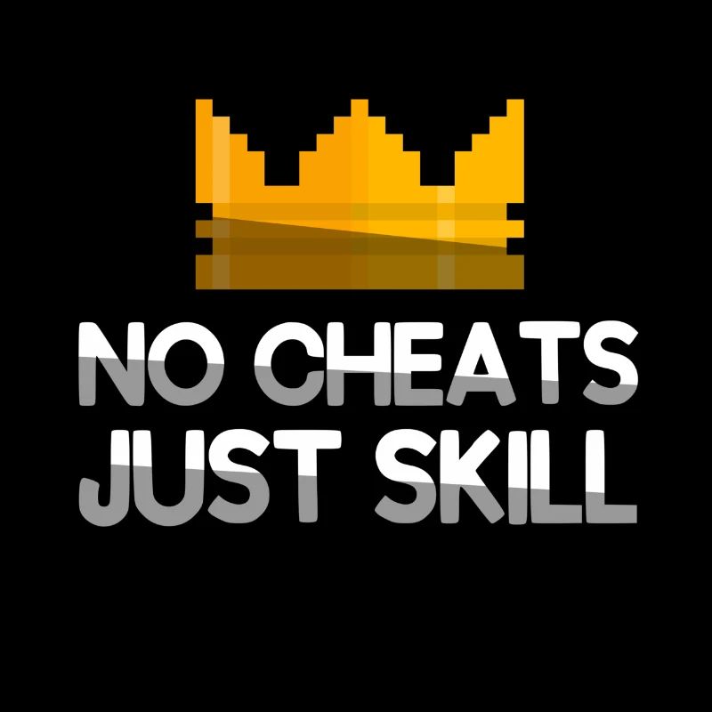 NO CHEATS JUST SKILL + King Crown - Gaming