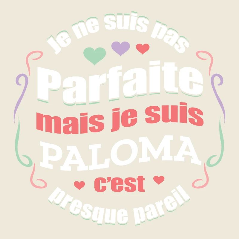 PALOMA PARFAITE - PRENOM PALOMA