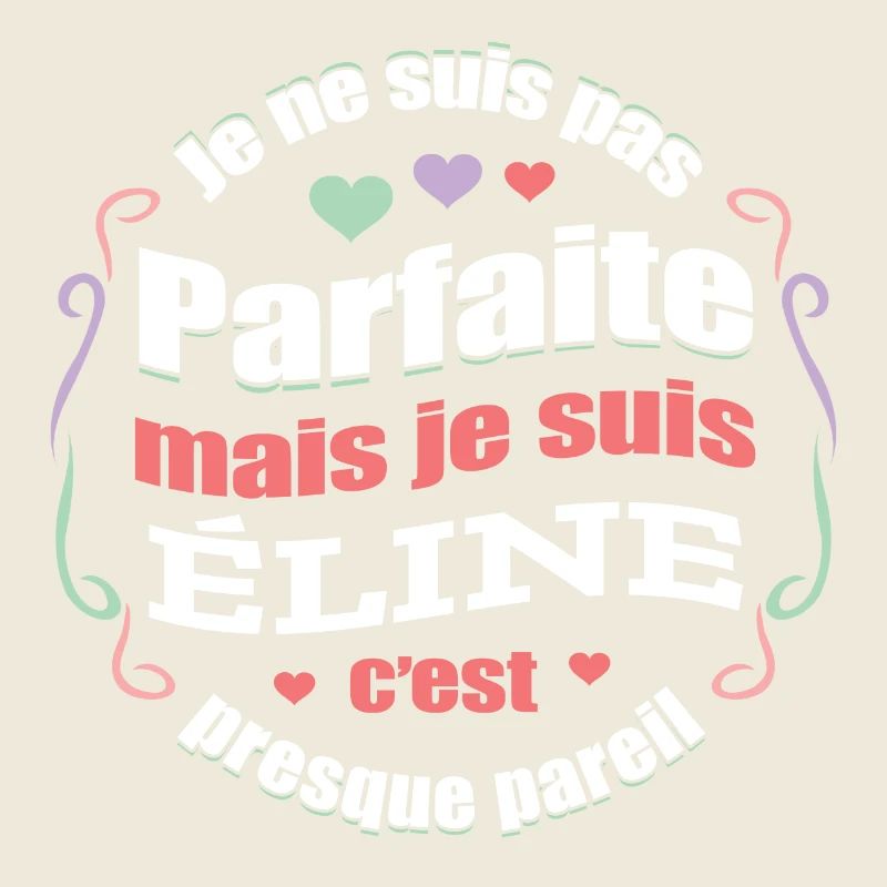 ÉLINE PARFAITE - PRENOM ÉLINE