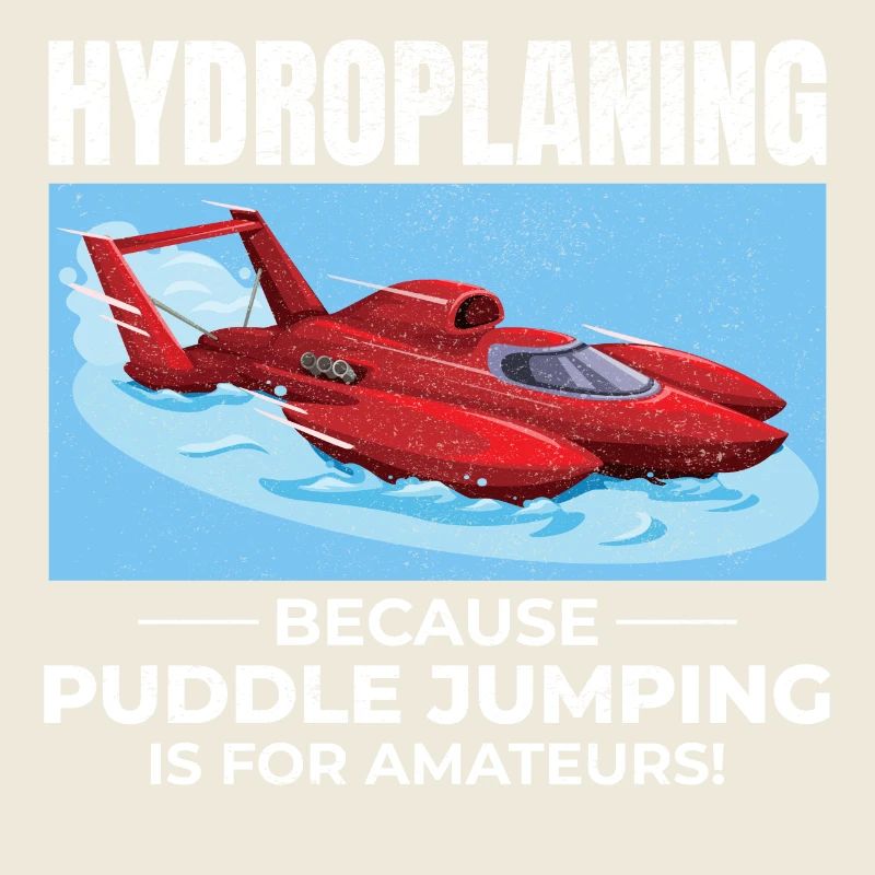 Hydroplane Boat Racing Humor Puddle Jumping Funny