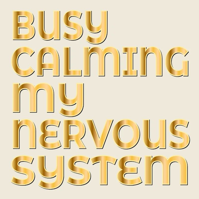 BERUHIGUNG MEINES NERVENSYSTEMS