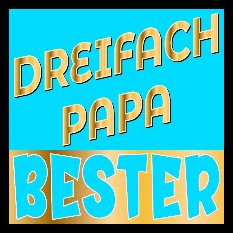 DREIFACH PAPA VATERTAG