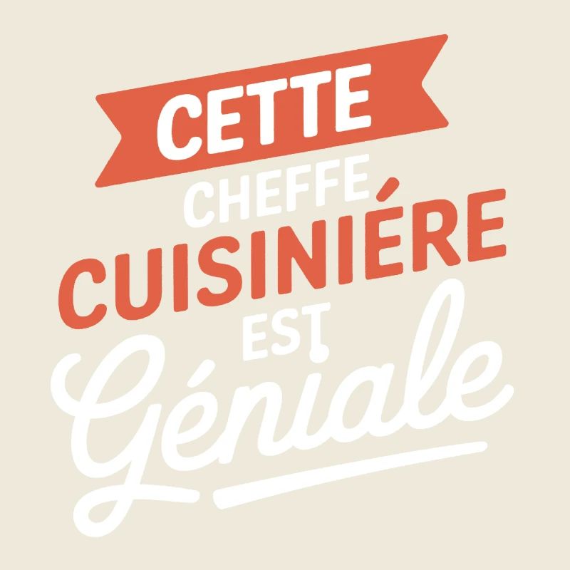 Cheffe Cuisinière Géniale - Design Cuisine