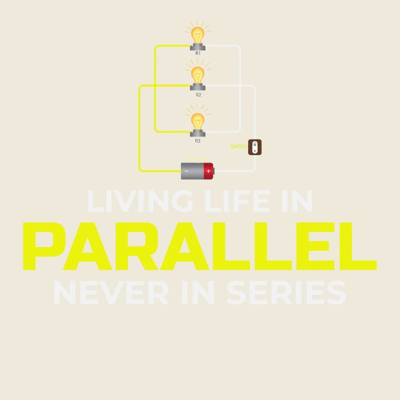 Electrician: Living in Parallel, Never in Series