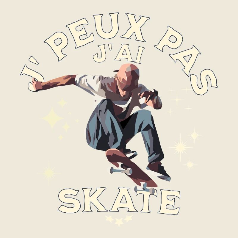 Je Peux Pas J'ai Skate
