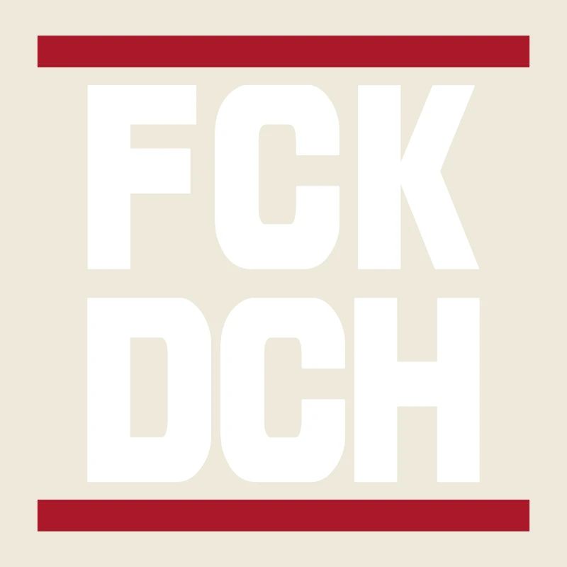 FCK DCH Fick Dich Spruch Zitat