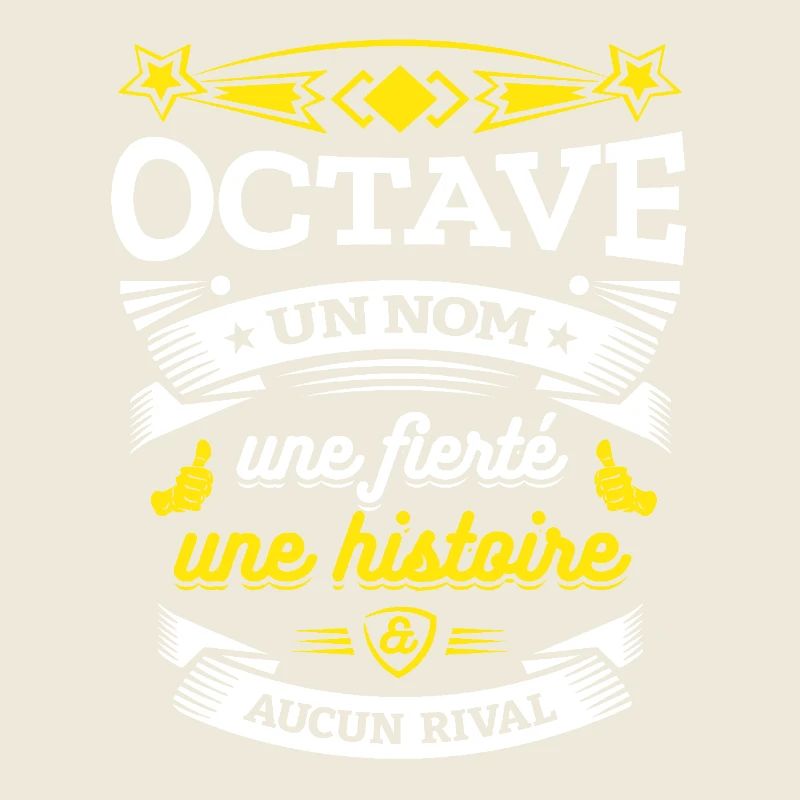 OCTAVE UN NOM UNE FIERTÉ AUCUN RIVAL