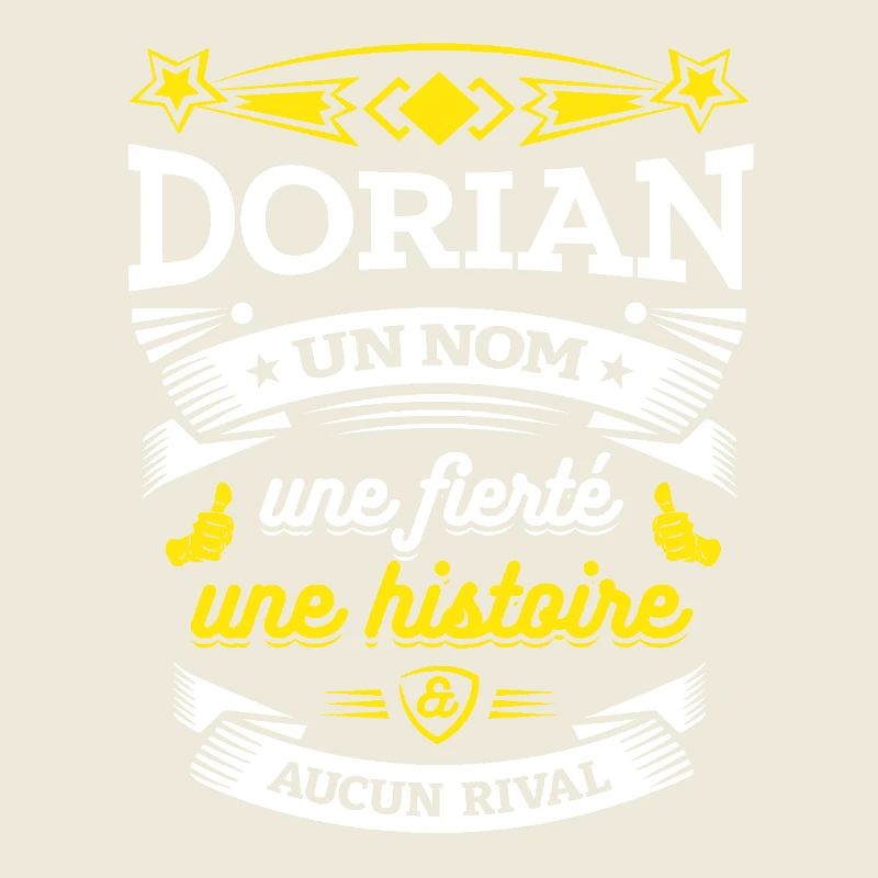 DORIAN UN NOM UNE FIERTÉ AUCUN RIVAL