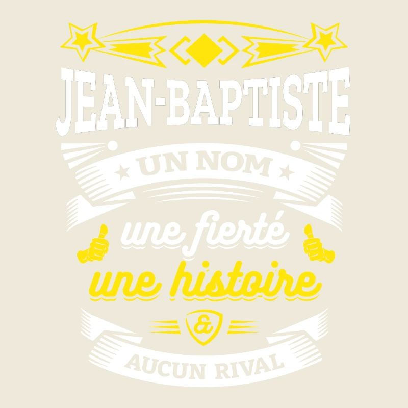JEAN-BAPTISTE UN NOM UNE FIERTÉ AUCUN RIVAL