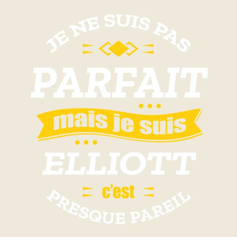 ELLIOTT PARFAIT - PRENOM ELLIOTT