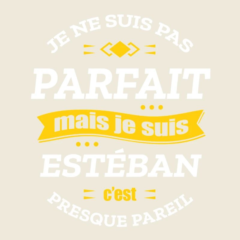ESTÉBAN PARFAIT - PRENOM ESTÉBAN
