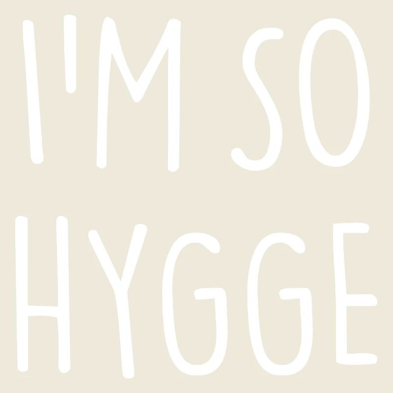 I'M SO HYGGE