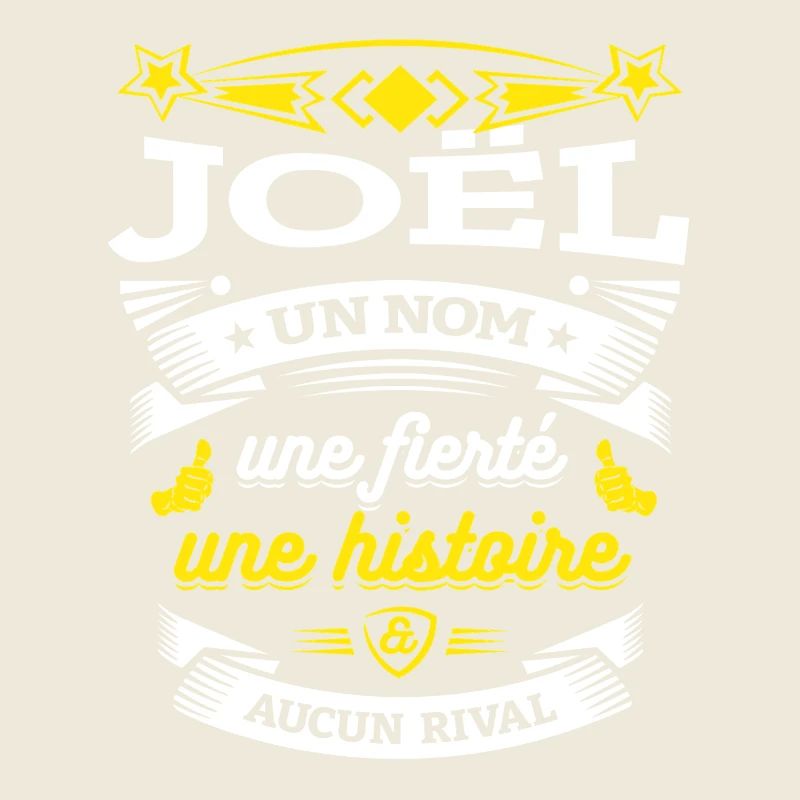 JOËL UN NOM UNE FIERTÉ AUCUN RIVAL