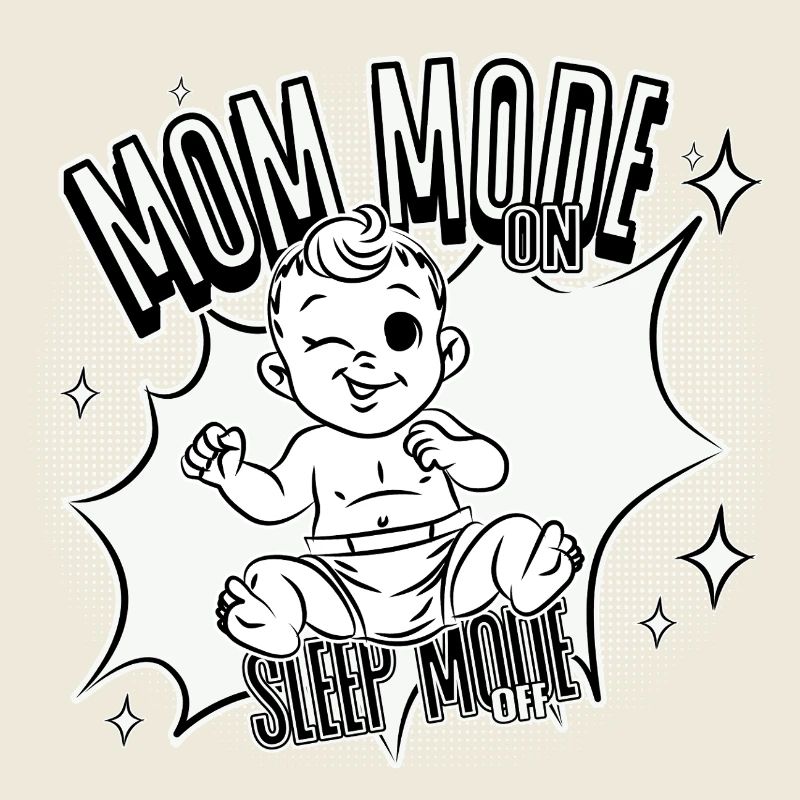 Mom Mode On – Sleep Mode Off