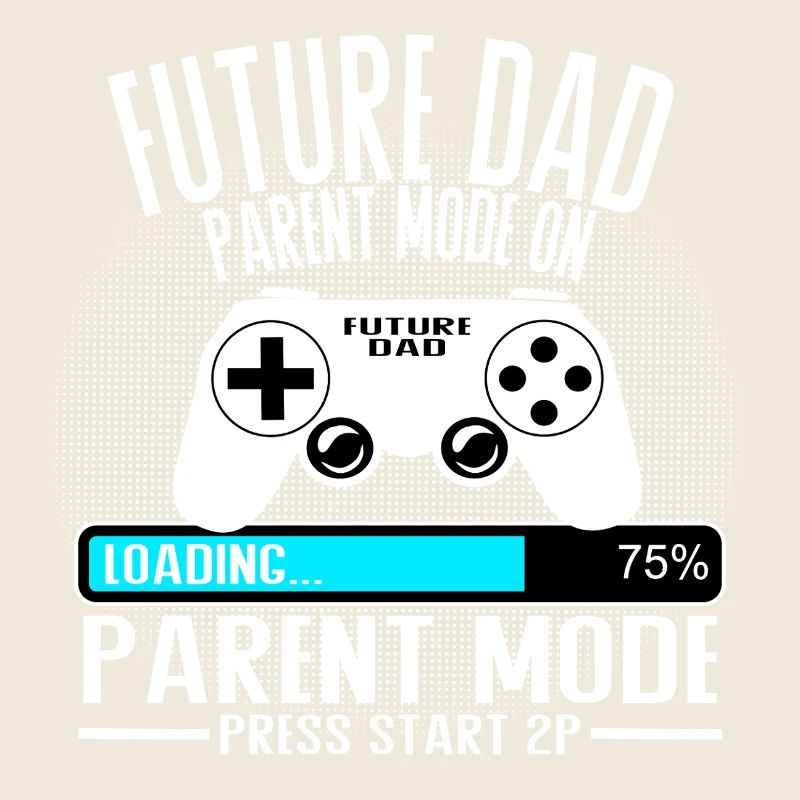 Future Dad – Parent Mode On