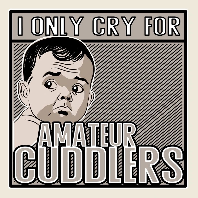 Je ne pleure que pour les câlins amateurs