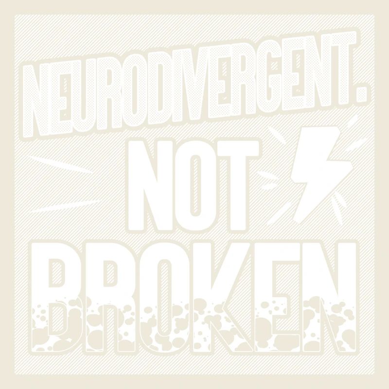 Neurodivergent. Pas cassé.