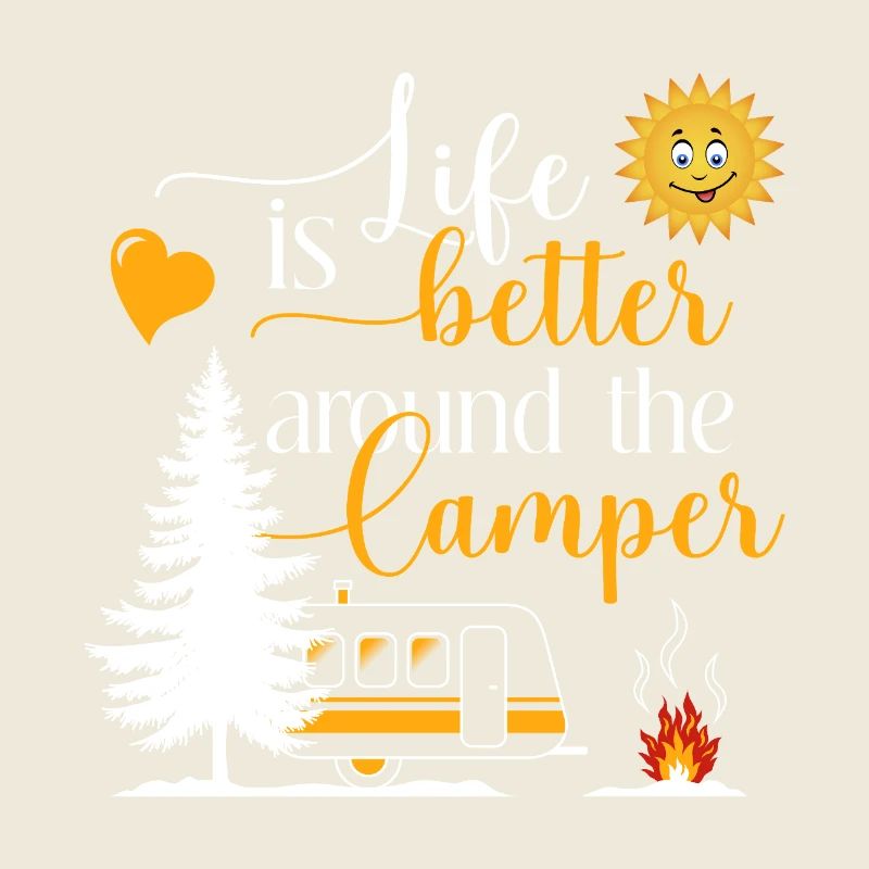 Life is better around the camper